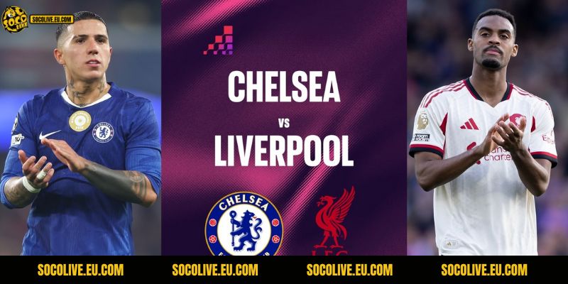 Nhận Định Chelsea Vs Liverpool