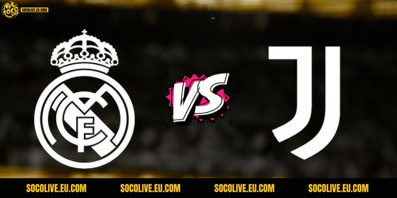 Nhận Định Real Madrid Vs Juventus
